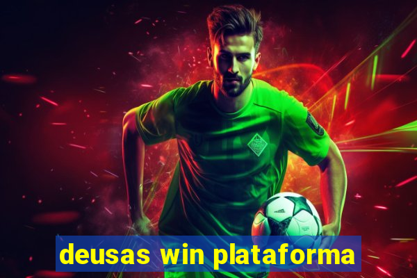 deusas win plataforma